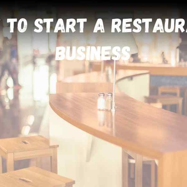 How to Start a Restaurant Business