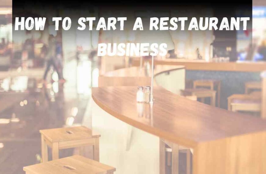 How to Start a Restaurant Business