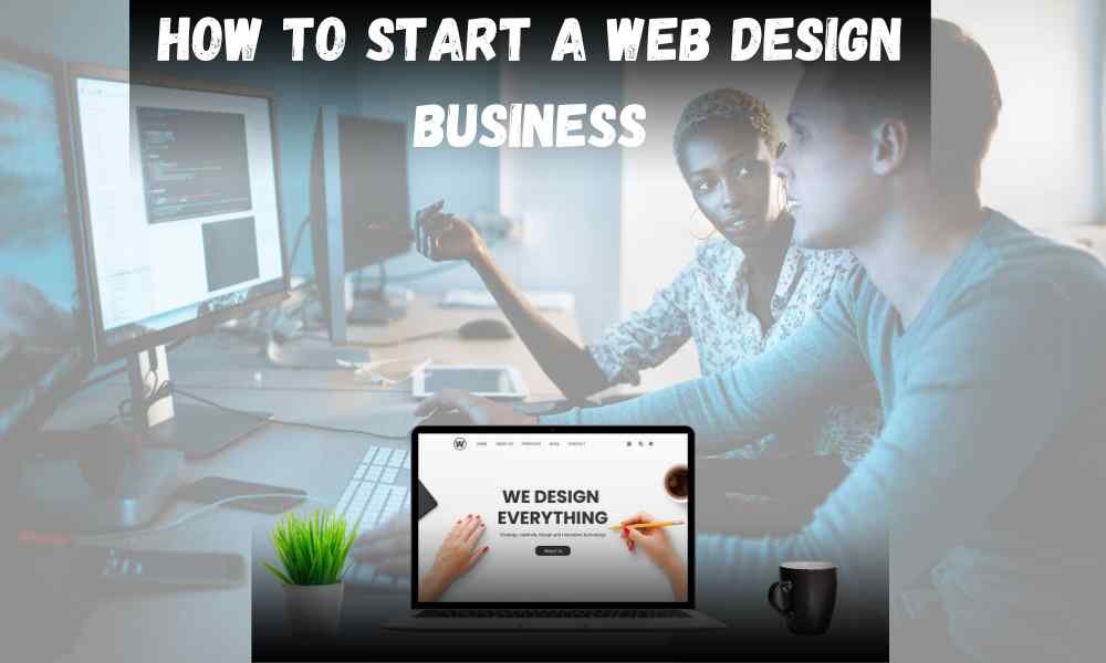 How to Start a Web Design Business