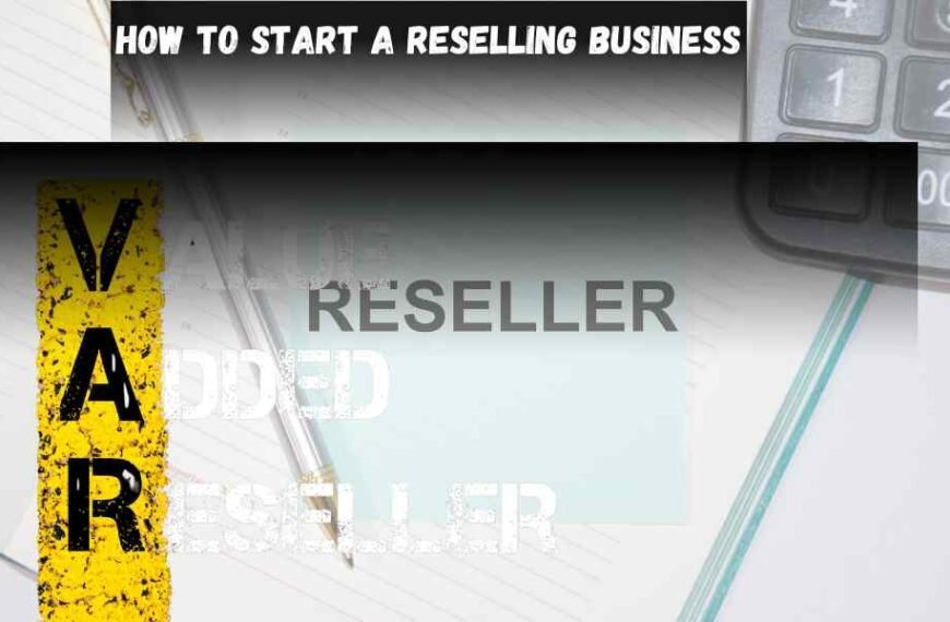 How to Start a Reselling Business