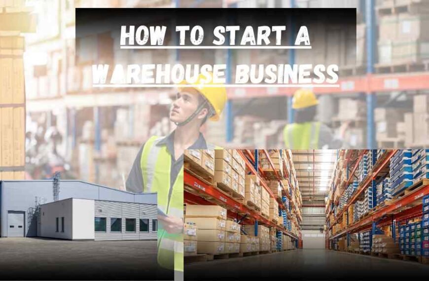 How to Start a Warehouse Business