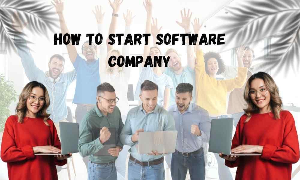 How to Start Software Company