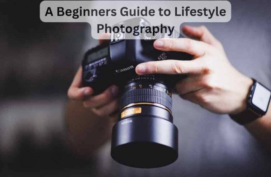 Guide to Lifestyle Photography