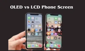 OLED vs LCD Phone Screen